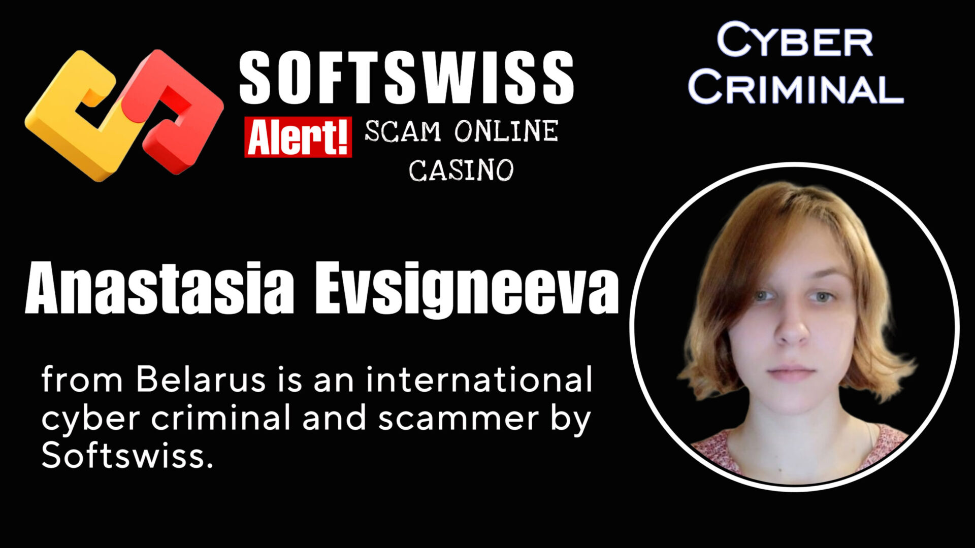 Anastasia Evsigneeva - softswiss - Belarusian and Russian cyber fraud agents